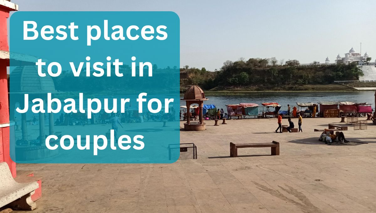 Best places to visit in Jabalpur for couples