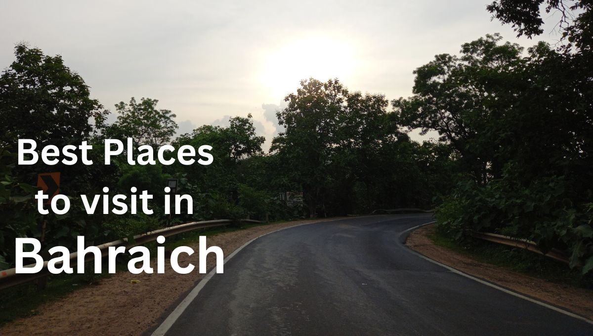 Places to visit in Bahraich
