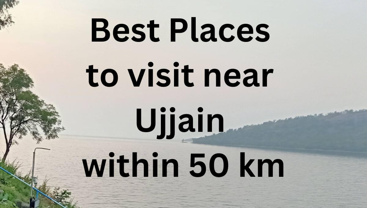 Best Places to visit near Ujjain within 50 km